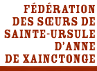 Fédération des Sœurs de Sainte-Ursule d'Anne de Xainctonge